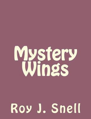 Mystery Wings 1494270668 Book Cover