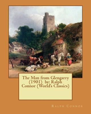 The Man from Glengarry (1901) by: Ralph Connor ... 1540639908 Book Cover