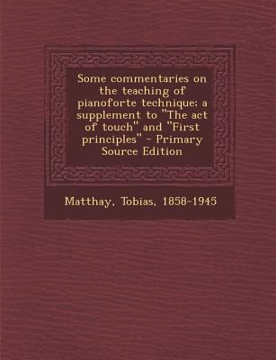 Some Commentaries on the Teaching of Pianoforte... 1295455307 Book Cover