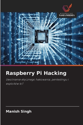 Raspberry Pi Hacking [Polish] 6209432166 Book Cover