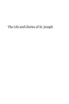 The Life and Glories of St. Joseph: Husband of ... 1484175131 Book Cover