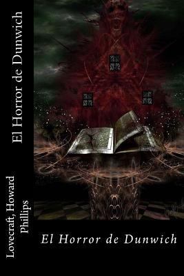 El Horror de Dunwich [Spanish] 1539145255 Book Cover