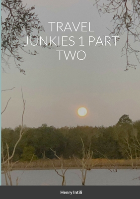 Travel Junkies 1 Part Two 1312448253 Book Cover