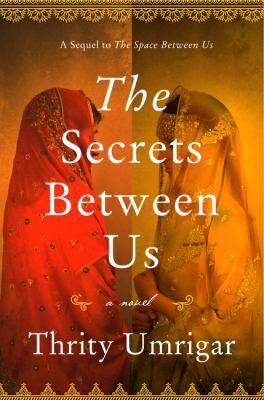 The Secrets Between Us [Jun 26, 2018] Umrigar, ... 0062846183 Book Cover