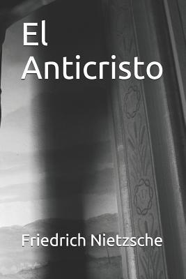 El Anticristo [Spanish] 1081876662 Book Cover