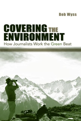 Covering the Environment: How Journalists Work ... B00DHOLEWY Book Cover