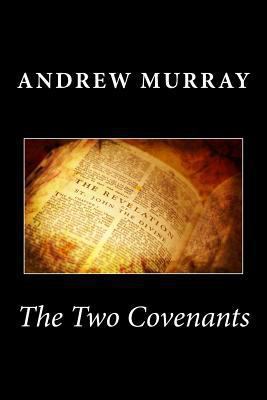 The Two Covenants 1494939835 Book Cover