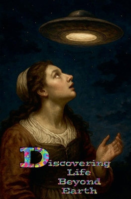 Discovering Life Beyond Earth B0F89L7QMM Book Cover