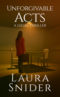 Unforgivable Acts: A Legal Thriller 1648753957 Book Cover