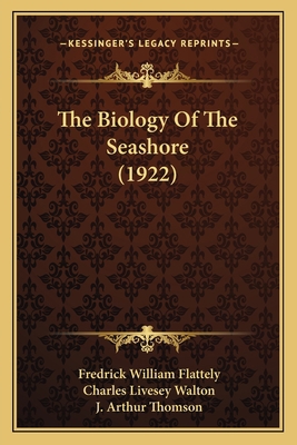 The Biology Of The Seashore (1922) 1167230124 Book Cover