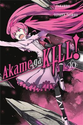 Akame Ga Kill!, Vol. 10: Volume 10 0316469300 Book Cover