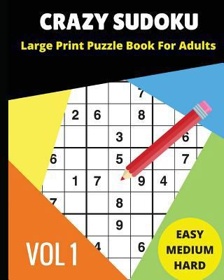 Crazy Sudoku Large Print Puzzle Book for Adults... 1980568456 Book Cover