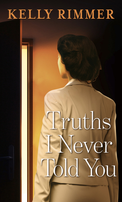 Truths I Never Told You [Large Print] 1432881671 Book Cover