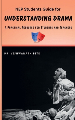 NEP Students Guide for UNDERSTANDING DRAMA: A P... B0DH7Y1BR4 Book Cover