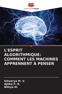 L'Esprit Algorithmique: Comment Les Machines Ap... [French] 620832159X Book Cover