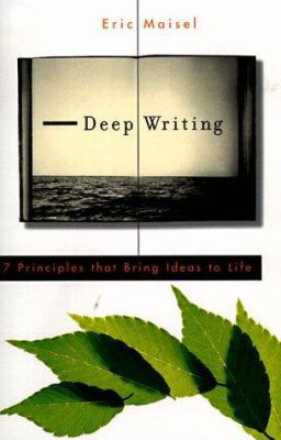 Deep Writing: 7 Principles That Bring Ideas to ... 0874779472 Book Cover