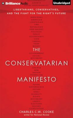 The Conservatarian Manifesto: Libertarians, Con... 1501224808 Book Cover