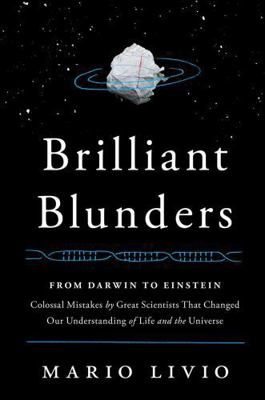 Brilliant Blunders: From Darwin to Einstein: Co... 1439192383 Book Cover