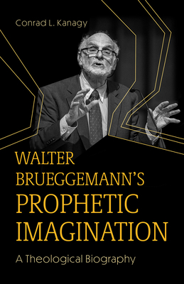 Walter Brueggemann's Prophetic Imagination: A T... 1506493785 Book Cover