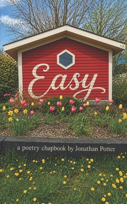 Easy: A Poetry Chapbook 1962934055 Book Cover