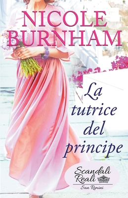 La tutrice del principe [Italian] 1941828647 Book Cover