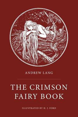 The Crimson Fairy Book: Illustrated 1533098913 Book Cover