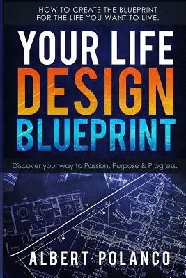 Your Life Design Blueprint: How to create the b... 1548865745 Book Cover