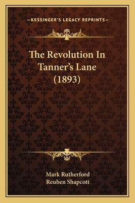 The Revolution In Tanner's Lane (1893) 1167230922 Book Cover