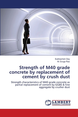 Strength of M40 grade concrete by replacement o... 6207462297 Book Cover