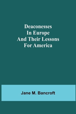 Deaconesses in Europe and their Lessons for Ame... 9354597645 Book Cover