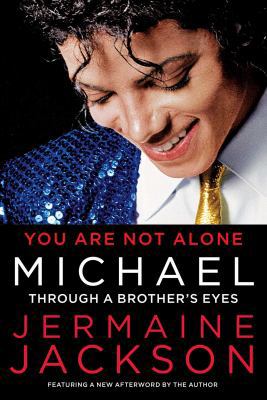 You Are Not Alone: Michael: Through a Brother's... 1451651589 Book Cover