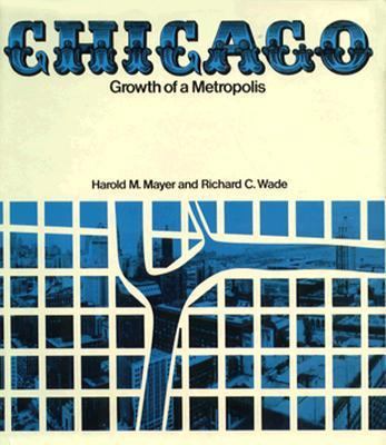 Chicago: Growth of a Metropolis