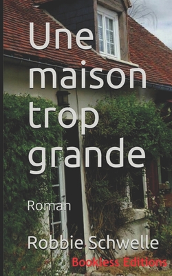 Une maison trop grande: Roman [French] 2372225162 Book Cover