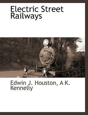Electric Street Railways 1140663186 Book Cover