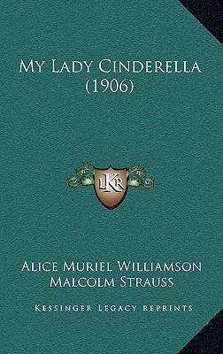 My Lady Cinderella (1906) 1165030616 Book Cover