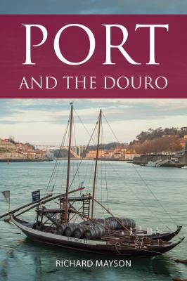 Port and the Douro (The Infinite Ideas Classic ... 1999619374 Book Cover