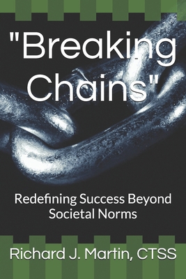 "Breaking Chains": Redefining Success Beyond So... B0DJSVFT71 Book Cover