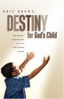 Destiny for God's Child 1591604788 Book Cover