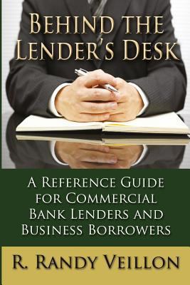 Behind the Lender's Desk: A Reference Guide for... 069263049X Book Cover