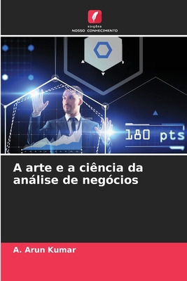 A arte e a ciência da análise de negócios [Portuguese] 6207676041 Book Cover