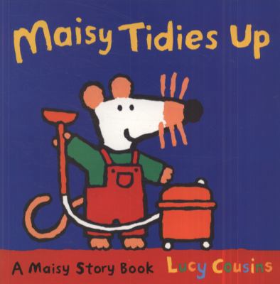 Maisy Tidies Up 1406334782 Book Cover