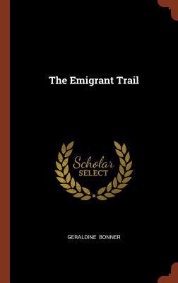 The Emigrant Trail 1374974056 Book Cover