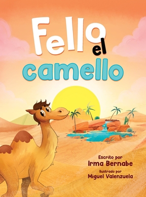 Fello el camello [Spanish] 1637654650 Book Cover