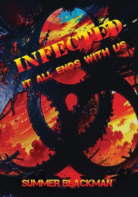 Infected, it all ends with us 1916756131 Book Cover