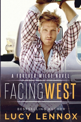 Facing West: A Forever Wilde Novel 1954857098 Book Cover