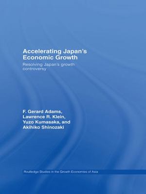 Accelerating Japan's Economic Growth: Resolving... 0415666481 Book Cover