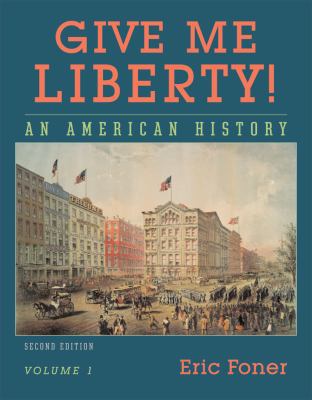 Give Me Liberty!: An American History: 1 0393930270 Book Cover