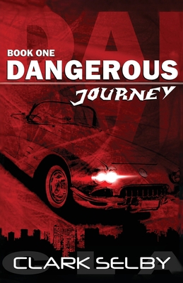 Dangerous Journey (Book One) 1638717265 Book Cover