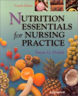 Nutrition Essentials for Nursing Practice 0781723442 Book Cover