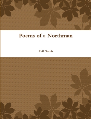 Poems of a Northman 1329768825 Book Cover